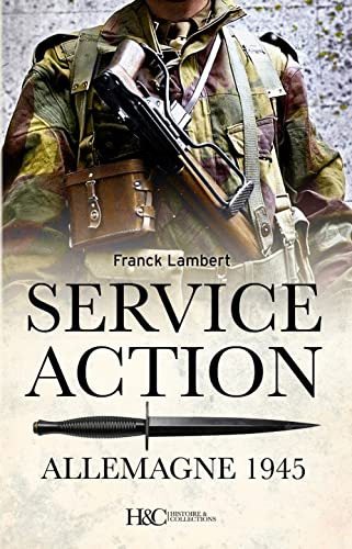 Le Service Action En Allemagne 1945: Mission Croc Et Command