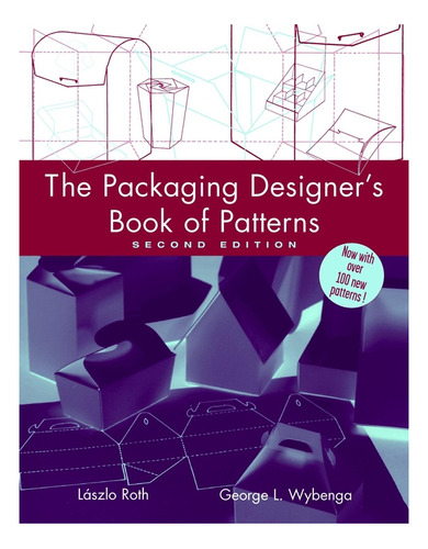 The Packaging Designer's Book Of Patterns - Roth; Wybenga