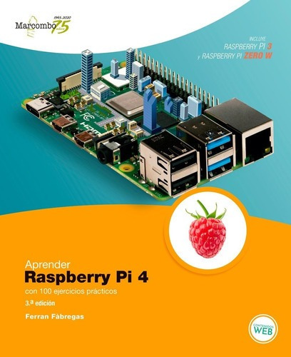 Libro Aprender Raspberry Pi 4 Con 100 Ejercicios Prácticos