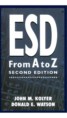 Esd From A To Z, De J.m.k. Kolyer. Editorial Chapman Hall, Tapa Dura En Inglés