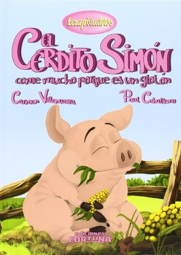 El Cerdito Simón Come Mucho Porque Es Un Glotón