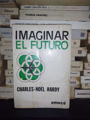Imaginar El Futuro - Charles-noel Hardy - Ed Emece