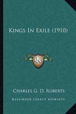 Libro Kings In Exile (1910) - Charles G D Roberts