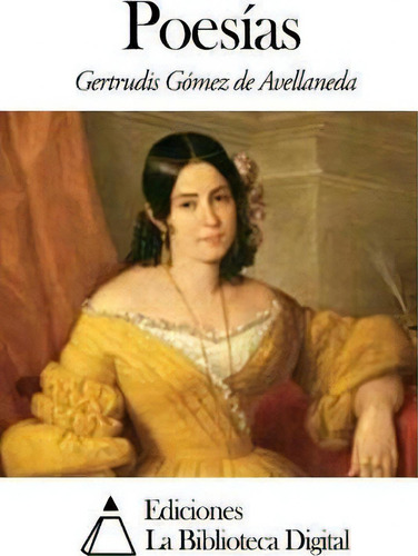 Poes As, De Gertrudis Gomez De Avellaneda., Vol. 1. Editorial Createspace Independent Publishing Platform, Tapa Blanda En Español
