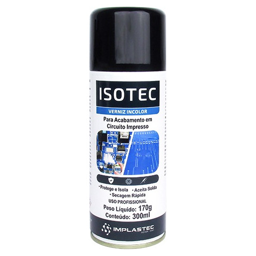 Verniz Incolor Isotec Implastec Spray 300ml Proteção E Acabamento De Placas De Circuitos Impressos 