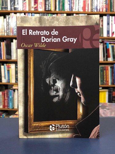 El Retrato De Dorian Gray - Oscar Wilde - Plutón