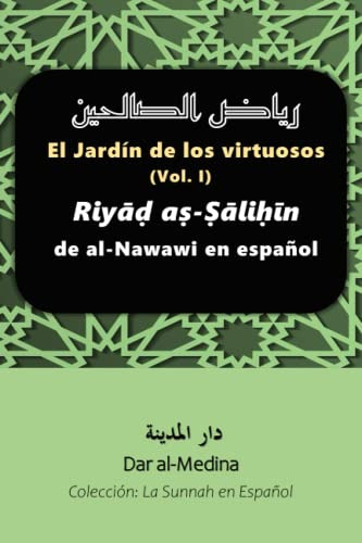 El Jardin De Los Virtuosos -vol I-: Riyad As-salihin De Al-n