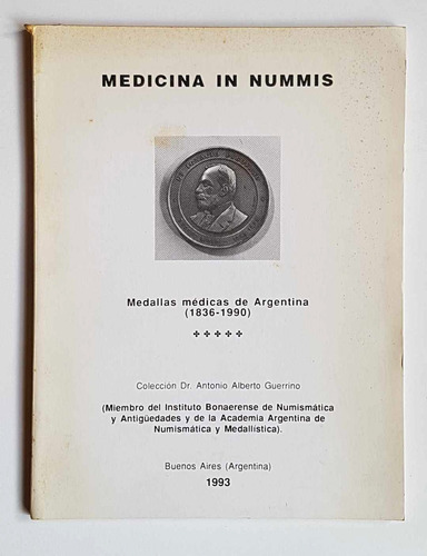 Medallas Medicas De Argentina 1836-1990, Antonio A. Guerrino