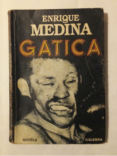 Gatica / Enrique Medina / Editorial Galerna
