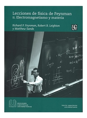 Lecciones De Física De Feynman Ii. Electromagnetismo Y Mate