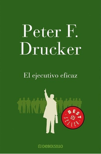 Ejecutivo Eficaz, El - Peter F. Drucker