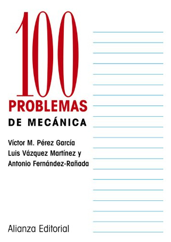 Libro 100 Problemas De Mecánica De  Pérez García Victor M Vá