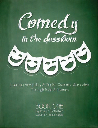 Comedy In The Classroom - Book One, De Dr Evelyn Rothstein. Editorial Createspace Independent Publishing Platform, Tapa Blanda En Inglés