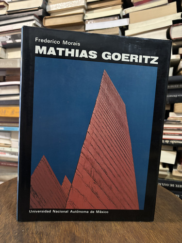 Mathias Goeritz. Frederico Morais. Unam, 1982. (Usado)