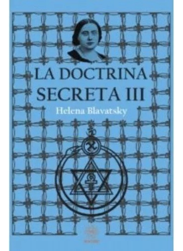 Helena Blavatsky Libro La Doctrina Secreta Tomo 3 Mistica