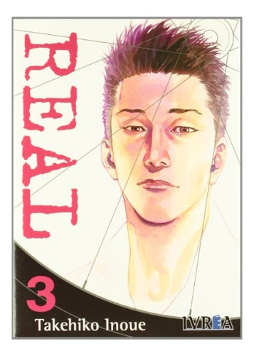 Real # 03, De Takehiko Inoue. Editorial Ivrea España, Edición 1 En Español, 2008