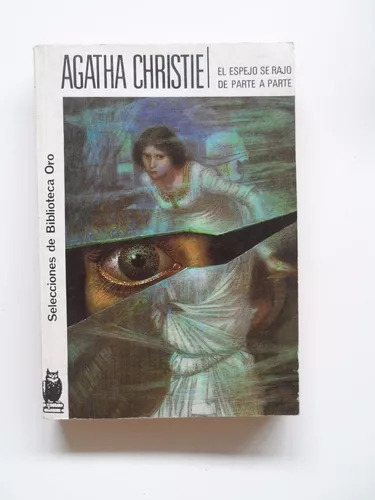 Agatha Christie: El Espejo Se Rajo De Parte A Parte