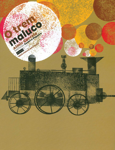 O Trem maluco, de Correia, Almir. Série Poemas Birutinhas Editora Biruta Ltda., capa mole em português, 2007