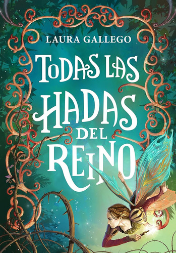 Todas Las Hadas Del Reino (jóvenes Lectores) / Laura Gallego