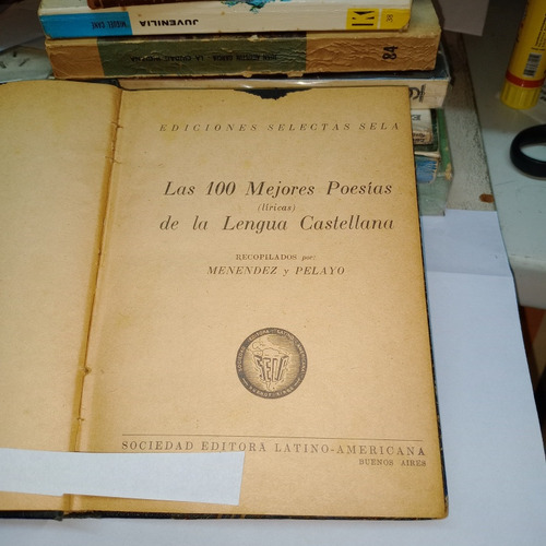Las 100 Mejores Poesías De La Lengua Castellana / Año 1946 /