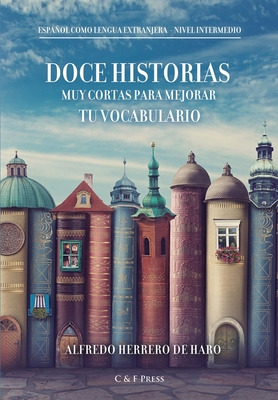 Libro Doce Historias Muy Cortas Para Mejorar Tu Vocabular...