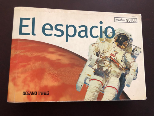 Libro El Espacio - Pequeñas Guías - Océano. Excelente Estado