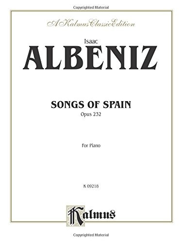 Songs Of Spain, Opus 232 (for Piano)