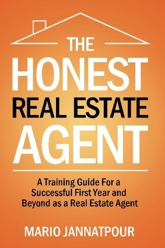 Book : The Honest Real Estate Agent A Training Guide For A.