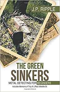 The Green Sinkers Metal Detecting For Beginners