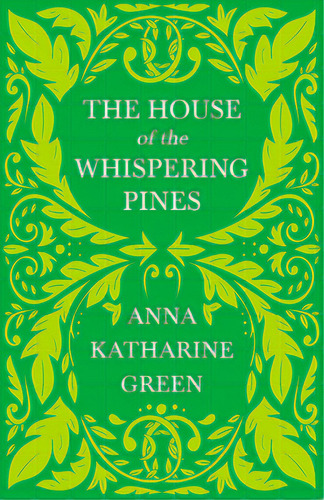 The House Of The Whispering Pines: Caleb Sweetwater - Volume 3, De Green, Anna Katharine. Editorial Read & Co Classics, Tapa Blanda En Inglés