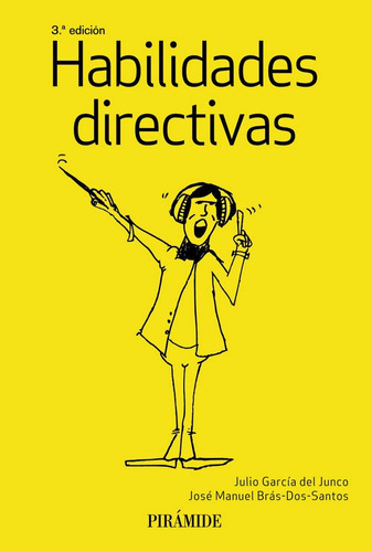Habilidades Directivas, de García del Junco, Julio. Editorial Ediciones Pirámide, tapa blanda en español
