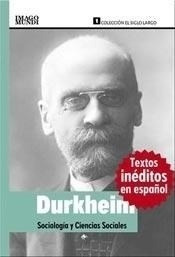 Libro - Sociologia Y Ciencias Sociales - Emile Durkheim