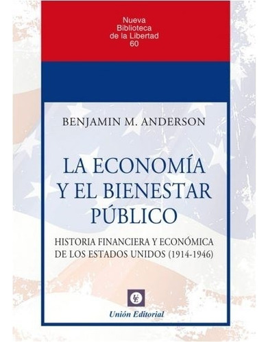 La Economia Y El Bienestar Publico - Benjamin Anderson, de Anderson,  Benjamin. Editorial Union, tapa dura en español, 2020