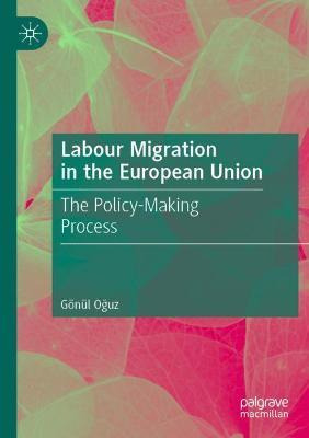 Libro Labour Migration In The European Union : The Policy...