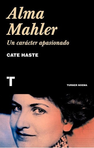 ** Alma Mahler ** Un Caracter Apasionado Cate Haste