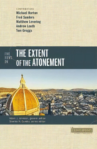 Five Views On The Extent Of The Atonement, De Adam J. Johnson. Editorial Zondervan, Tapa Blanda En Inglés