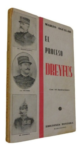 El Proceso Dreyfus. Mario Aguilar. Ediciones Mentora&-.