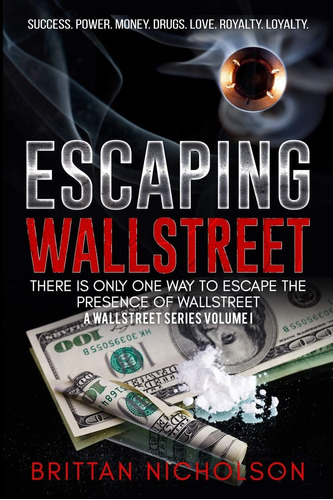 Libro: Escaping Wallstreet: There Is Only One Way To Escape