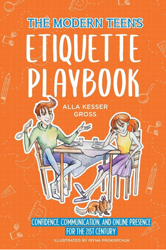 Libro: The Modern Teenøs Etiquette Playbook: Confidence, And