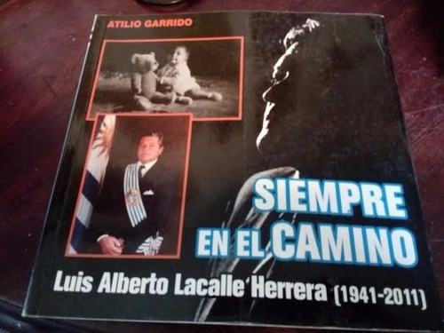 Siempre En El Camino Luis Alberto Lacalle Herrera