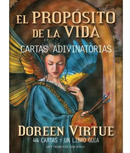 El Propósito De La Vida (cartas Y Guía) / Doreen Virtue