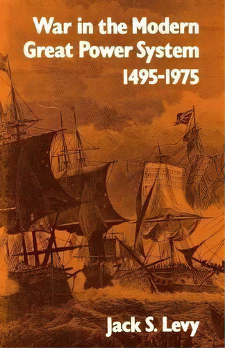War In The Modern Great Power System, De Jack S. Levy. Editorial University Press Kentucky, Tapa Blanda En Inglés