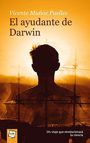 El ayudante de Darwin: 39 (Algar Joven), de Munoz Puelles, Vicente. Editorial ALGAR, tapa pasta blanda, edición 1 en español, 2009
