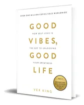 Comprar Good Vibes, Good Life, De Vex King. Editorial Hay House Uk, Tapa Blanda En Inglés, 2018