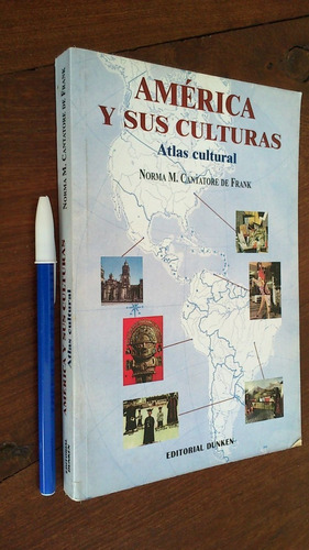 América Y Sus Culturas Atlas Cultural - Cantatore De Frank