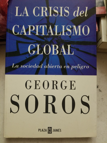 A3 La Crisis Del Capitalismo Global,  George Soros 