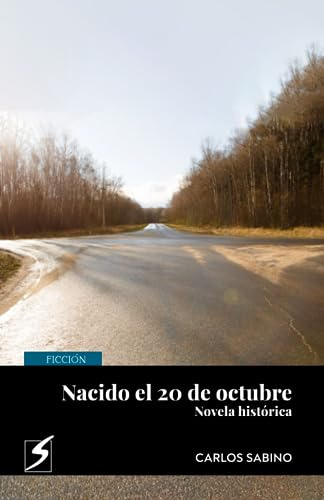 Nacido El 20 De Octubre: Novela Histórica