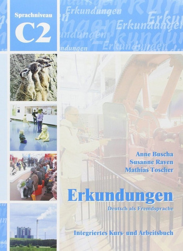 Erkundungen - Deutsch Als Fremdsprache C2: Deutsch Als Fremdsprache, De Buscha, Anne., Vol. 1. Editorial Schubert Aleman, Tapa Blanda En Alemán