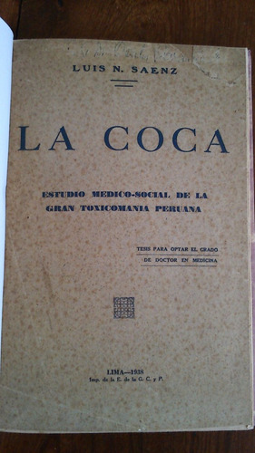 La Coca Estudio Médico De Toxicomanía Peruana - Luis N Saenz