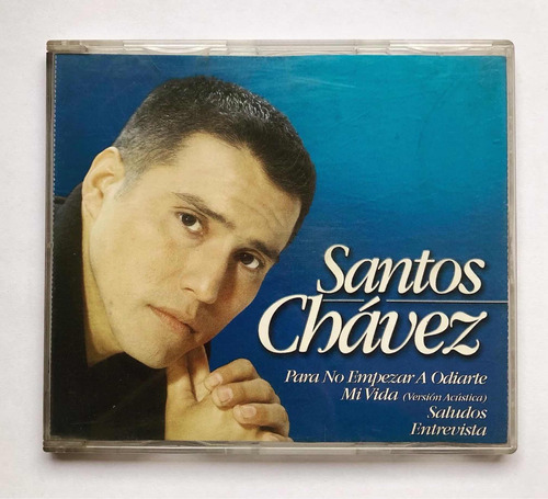 Santos Chávez - Para No Empezar A Odiarte (cd Single) Promo